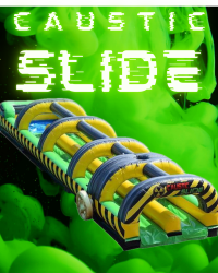 Caustic Slip N Slide